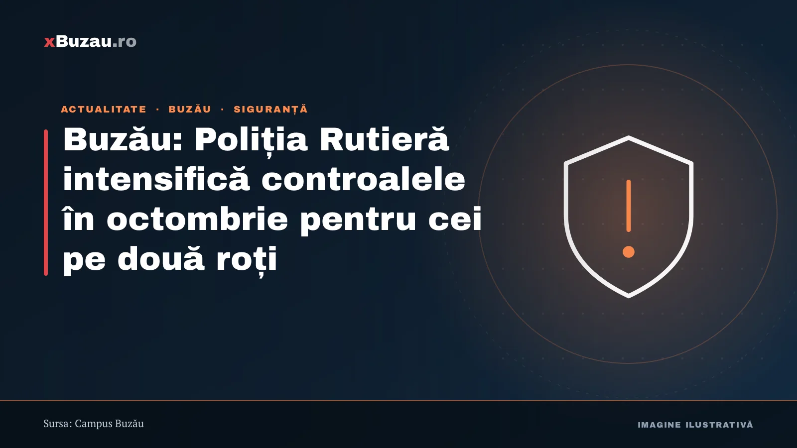 Buzău: Poliția Rutieră intensifică controalele în octombrie pentru cei pe două roți
