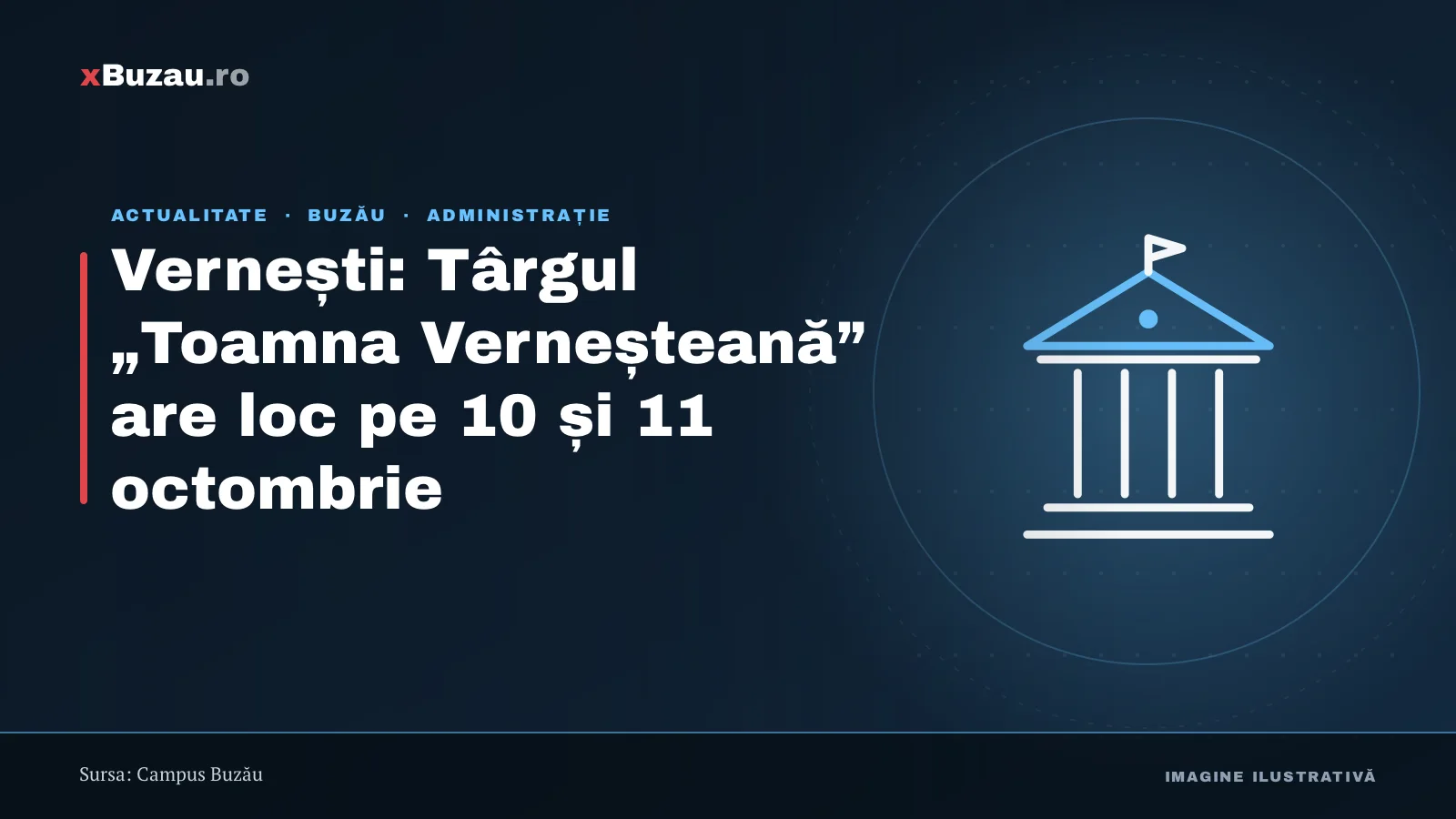 Vernești: Târgul „Toamna Verneșteană” are loc pe 10 și 11 octombrie